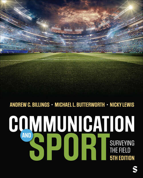 Book cover of Communication and Sport: Surveying the Field (Fifth Edition)