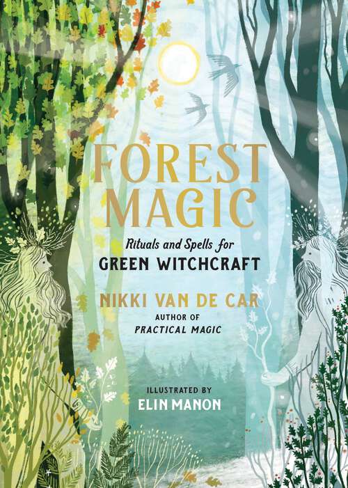 Book cover of Forest Magic: Rituals and Spells for Green Witchcraft