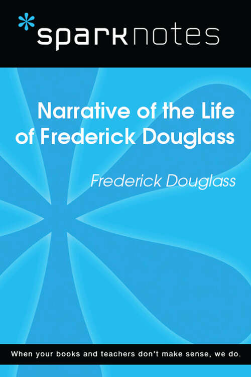 Book cover of Narrative of the Life of Frederick Douglass (SparkNotes Literature Guide Series)