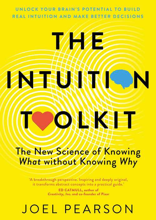 Book cover of The Intuition Toolkit: The New Science of Knowing What without Knowing Why