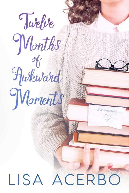Book cover of Twelve Months of Awkward Moments