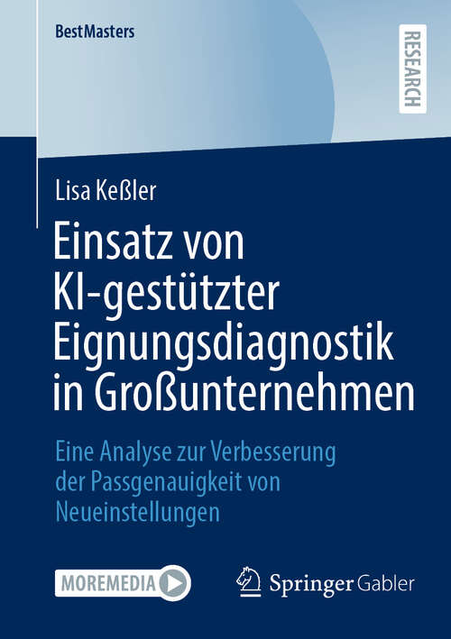 Book cover of Einsatz von KI-gestützter Eignungsdiagnostik in Großunternehmen: Eine Analyse zur Verbesserung der Passgenauigkeit von Neueinstellungen (BestMasters)