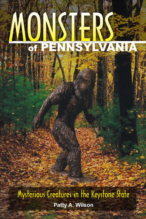 Book cover of Monsters of Pennsylvania: Mysterious Creatures in the Keystone State