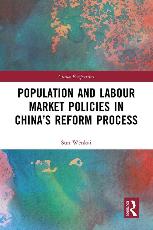 Population and Labour Market Policies in China’s Reform Process (China Perspectives)