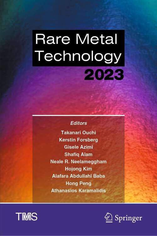 Rare Metal Technology 2023 (The Minerals, Metals & Materials Series)