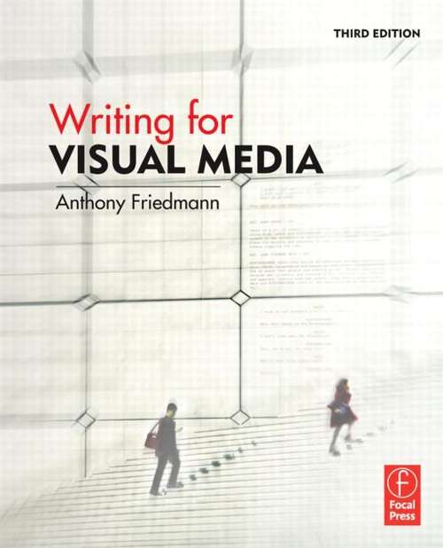 Book cover of Writing for Visual Media (3rd Edition)