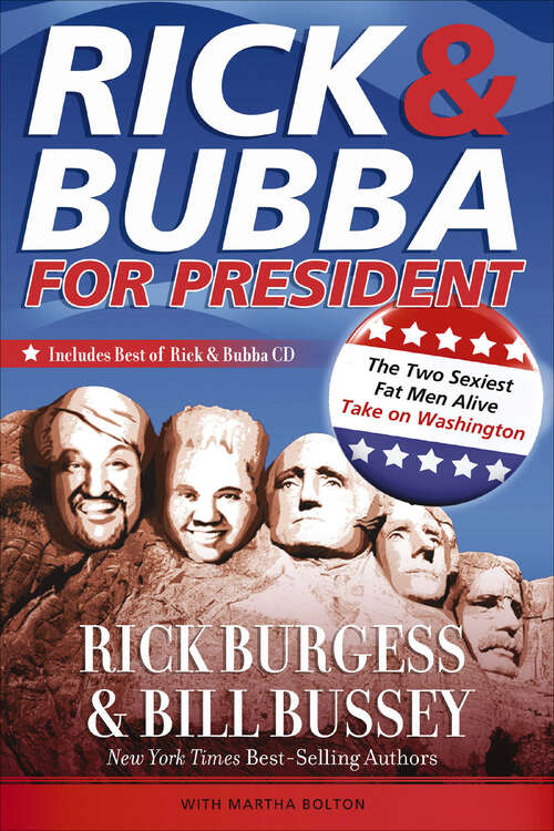 Book cover of Rick & Bubba for President: The Two Sexiest Fat Men Alive Take on Washington