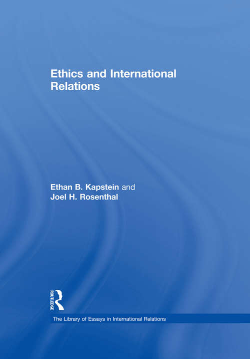 Book cover of Ethics and International Relations: Lessson From The 1990s (3) (The Library of Essays in International Relations)