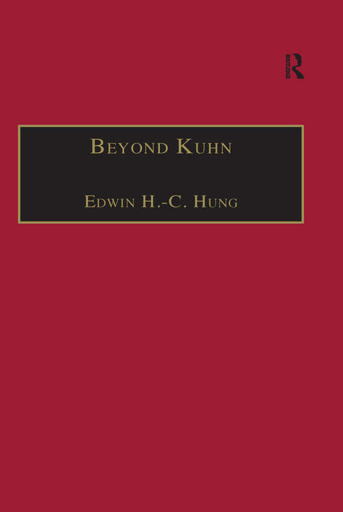 Beyond Kuhn: Scientific Explanation, Theory Structure, Incommensurability and Physical Necessity