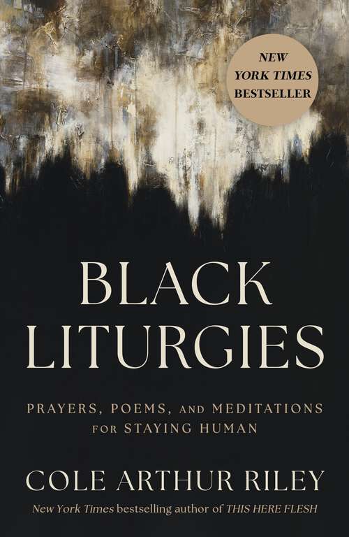 Book cover of Black Liturgies: Prayers, poems and meditations for staying human