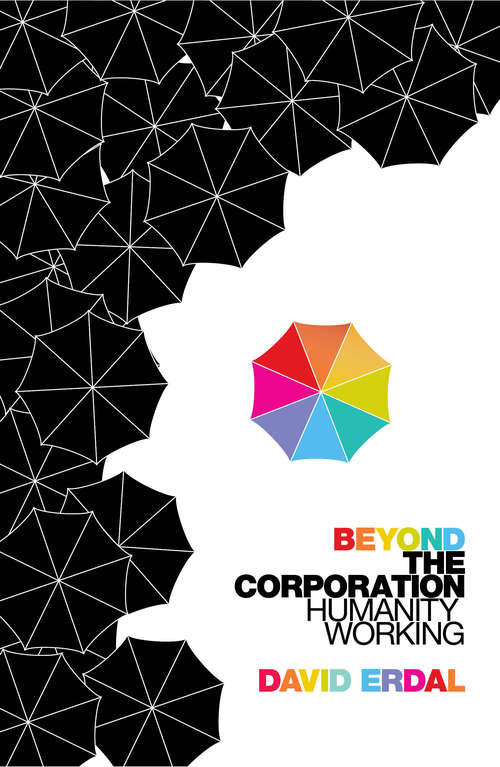Book cover of Beyond the Corporation: Humanity Working