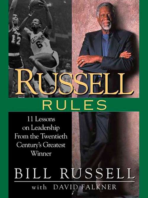 Russell Rules: 11 lessons on leadership from the twentieth century's greatest winner