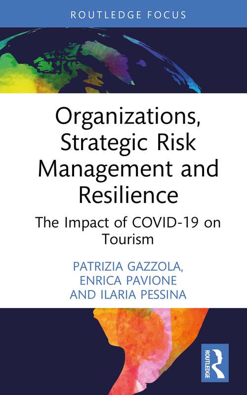 Book cover of Organizations, Strategic Risk Management and Resilience: The Impact of COVID-19 on Tourism (Routledge Focus on Business and Management)