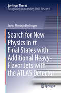 Search for New Physics in tt   Final States with Additional Heavy-Flavor Jets with the ATLAS Detector