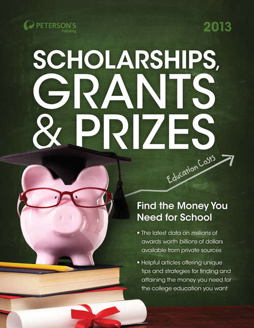 Book cover of Scholarships, Grants & Prizes 2013