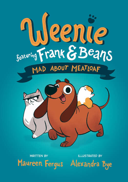 Book cover of Mad About Meatloaf (Weenie Featuring Frank and Beans #1)