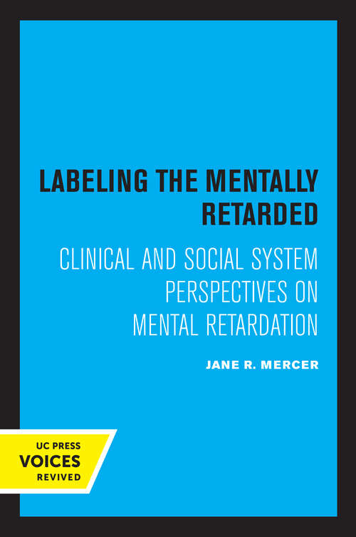 Book cover of Labeling the Mentally Retarded: Clinical and Social System Perspectives on Mental Retardation