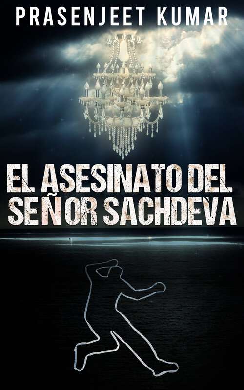 Book cover of El asesinato del señor Sachdeva (Geeta Rattan #1)