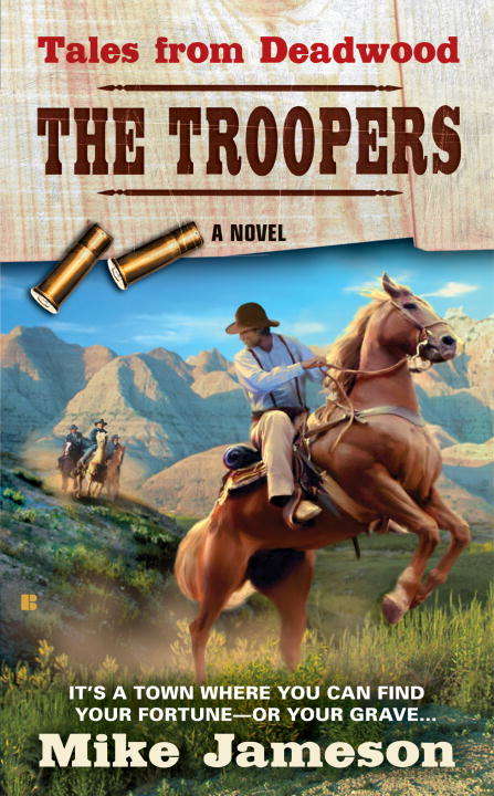 Book cover of The Troopers (Tales from Deadwood #4)