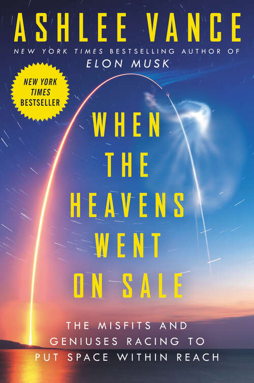 Book cover of When the Heavens Went on Sale: The Misfits and Geniuses Racing to Put Space Within Reach