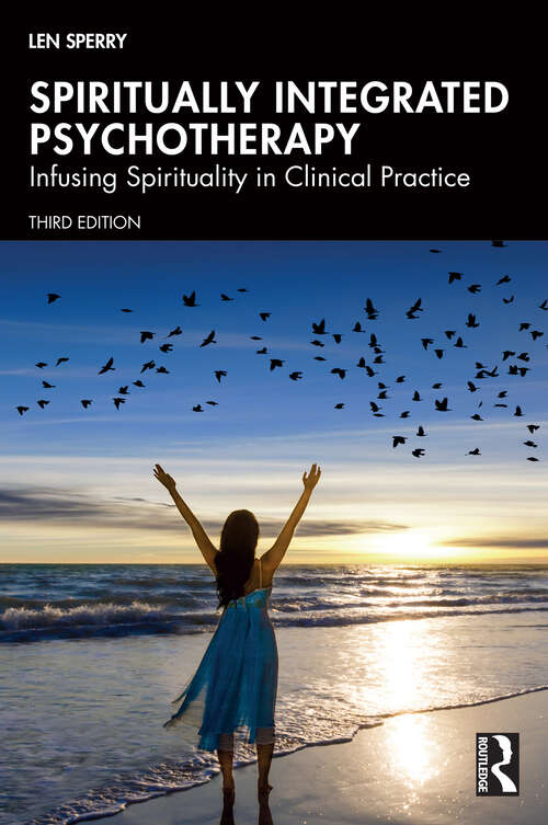Book cover of Spiritually Integrated Psychotherapy: Infusing Spirituality in Clinical Practice (3)