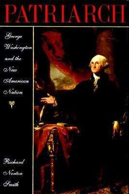 Book cover of Patriarch: George Washington and the New American Nation