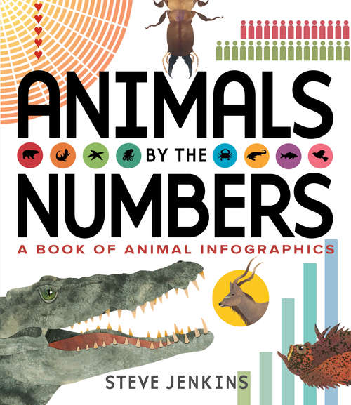 Animals by the Numbers: A Book of Infographics