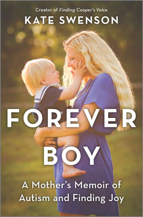 Book cover of Forever Boy: A Mother's Memoir of Autism and Finding Joy (Original)