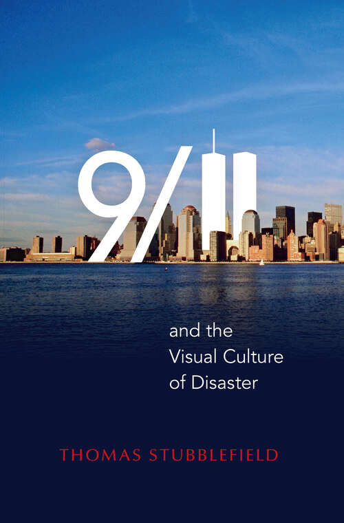 Book cover of 9/11 and the Visual Culture of Disaster