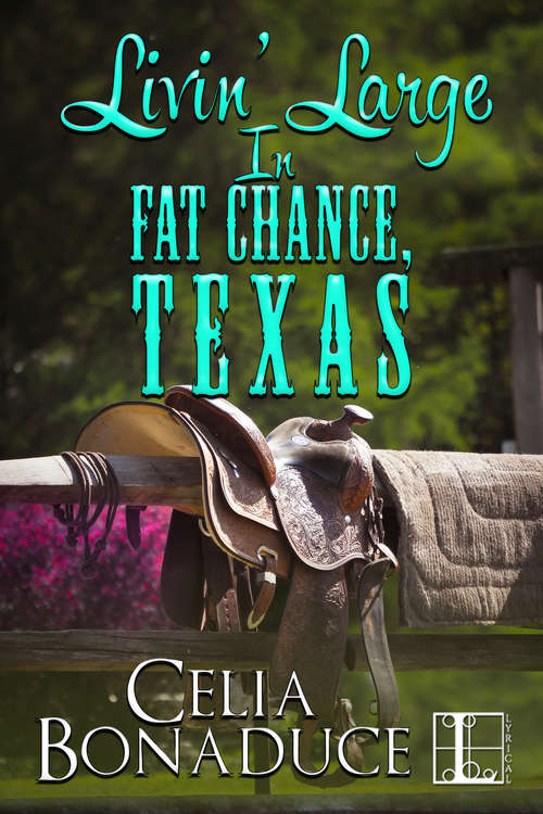 Livin' Large In Fat Chance, Texas (Fat Chance, Texas #3)