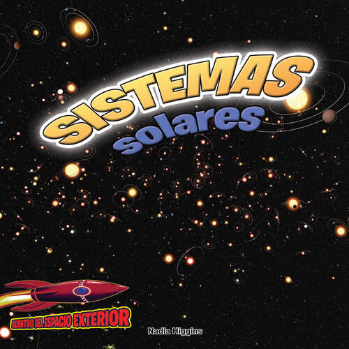 Book cover of Sistemas solares: Solar Systems: Planets, Stars, and Orbits (Inside Outer Space)