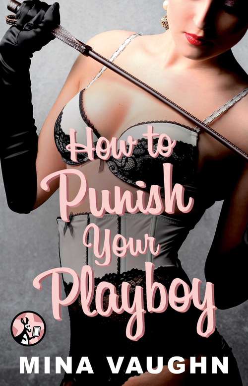 Book cover of How to Punish Your Playboy (The DommeNation Series)