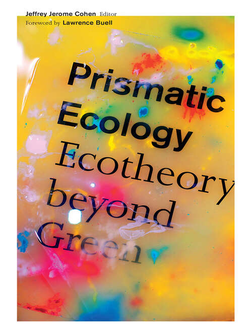 Book cover of Prismatic Ecology: Ecotheory beyond Green