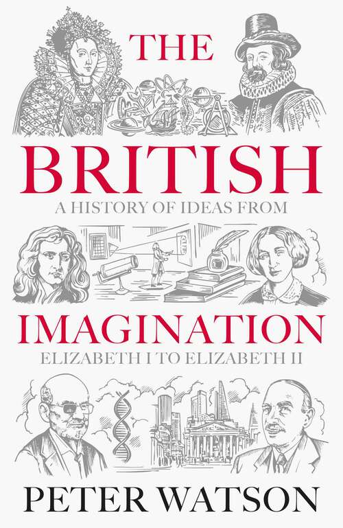 Book cover of The British Imagination: A History of Ideas from Elizabeth I to Elizabeth II