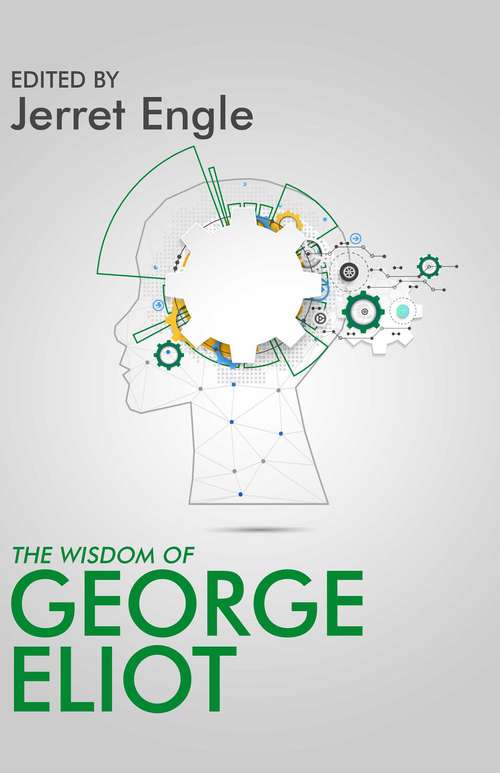 Book cover of The Wisdom of George Eliot (The\philosophical Library)