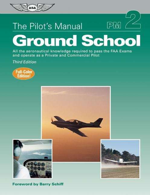 Book cover of The Pilot's Manual PM 2: Ground School (Third Edition)
