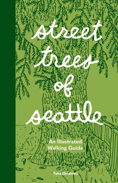 Book cover of Street Trees of Seattle: An Illustrated Walking Guide