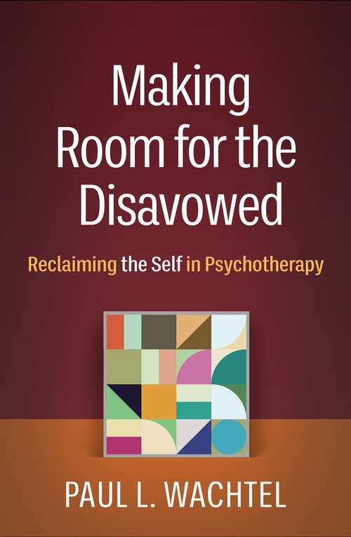 Book cover of Making Room for the Disavowed: Reclaiming the Self in Psychotherapy