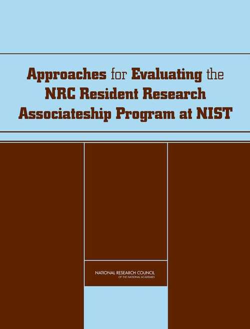 Book cover of Approaches For Evaluating The Nrc Resident Research Associateship Program At Nist