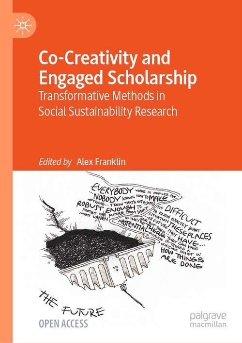 Co-Creativity and Engaged Scholarship: Transformative Methods in Social Sustainability Research