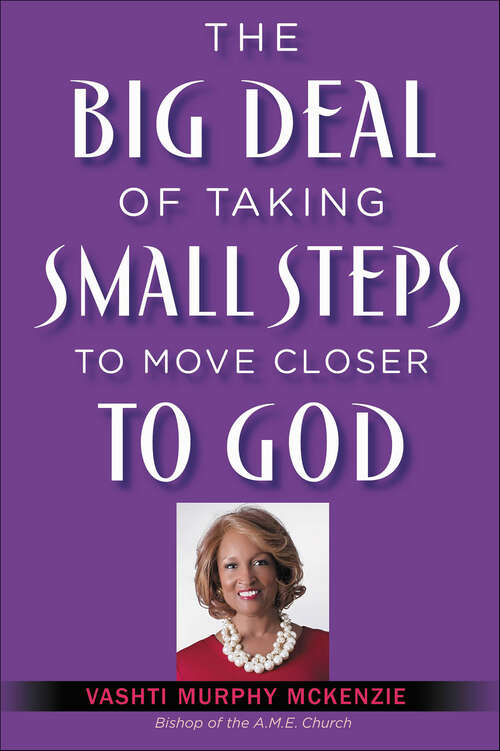 Book cover of The Big Deal of Taking Small Steps to Move Closer to God
