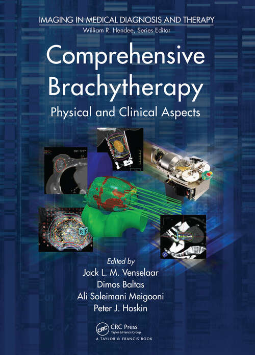 Book cover of Comprehensive Brachytherapy: Physical and Clinical Aspects (1) (Imaging in Medical Diagnosis and Therapy)