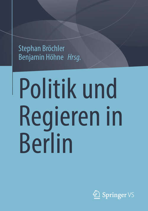 Book cover of Politik und Regieren in Berlin