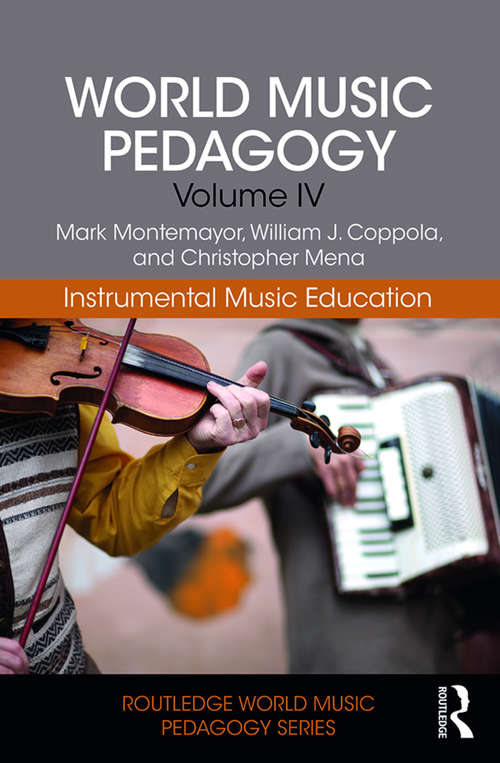 Book cover of World Music Pedagogy, Volume IV: Teaching World Music In Higher Education (Routledge World Music Pedagogy Series)