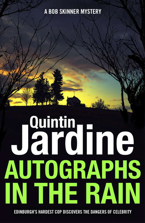 Book cover of Autographs In The Rain: A suspenseful crime thriller of celebrity and murder (A\bob Skinner Mystery Ser.)