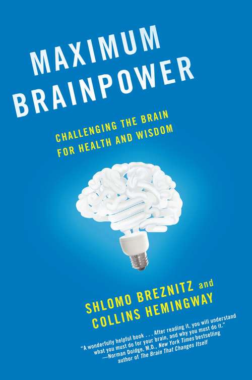 Book cover of Maximum Brainpower: Challenging the Brain for Health and Wisdom