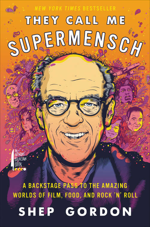 Book cover of They Call Me Supermensch: A Backstage Pass to the Amazing Worlds of Film, Food, and Rock’n’Roll