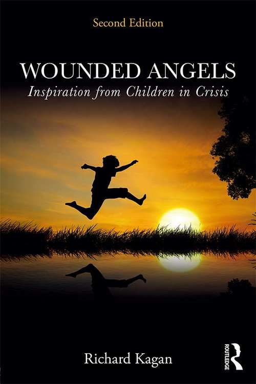 Book cover of Wounded Angels: Inspiration from Children in Crisis, Second Edition (2)