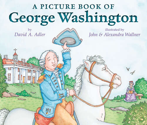 Book cover of A Picture Book of George Washington (Picture Book Biography)