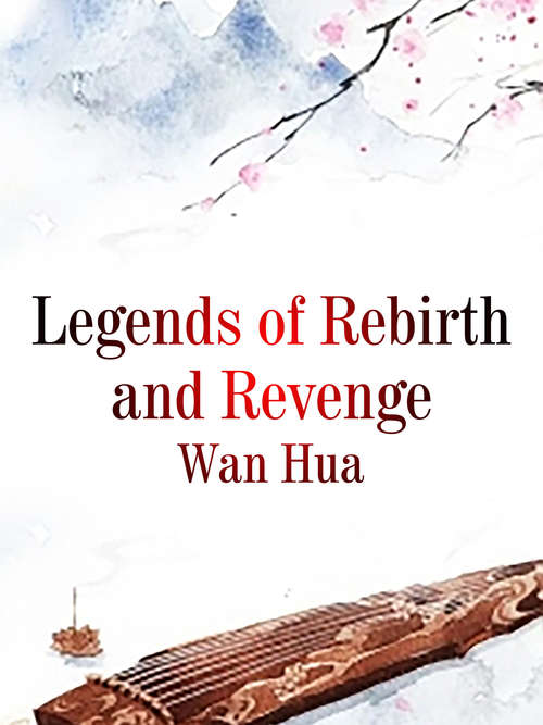 Book cover of Legends of Rebirth and Revenge (Volume 1 #1)